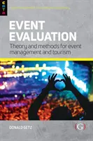 Valutazione degli eventi: - Teoria e metodi per la gestione degli eventi e del turismo (Getz Professor Donald (Professore Emerito Università di Calgary Canada)) - Event Evaluation: - Theory and methods for event management and tourism (Getz Professor Donald (Professor Emeritus University of Calgary Canada))