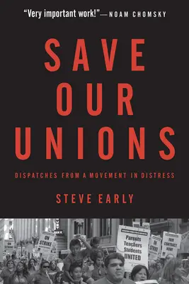 Salviamo i nostri sindacati: Dispacci da un movimento in difficoltà - Save Our Unions: Dispatches from a Movement in Distress