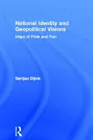 Identità nazionale e visioni geopolitiche - Mappe dell'orgoglio e del dolore - National Identity and Geopolitical Visions - Maps of Pride and Pain