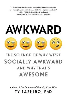 Imbarazzante: La scienza del perché siamo socialmente imbarazzanti e del perché è fantastico - Awkward: The Science of Why We're Socially Awkward and Why That's Awesome