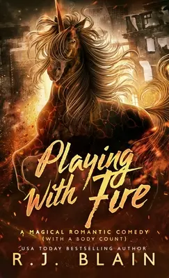 Giocare con il fuoco: Una commedia romantica magica (con un numero di morti) - Playing with Fire: A Magical Romantic Comedy (with a body count)