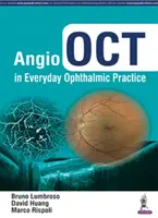 L'angio-OCT nella pratica oftalmica quotidiana - Angio Oct in Everyday Ophthalmic Practice