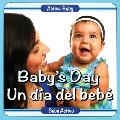 Il giorno del bambino/Un Dia del Bebe - Baby's Day/Un Dia del Bebe