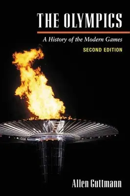 Le Olimpiadi: Storia dei giochi moderni - The Olympics: A History of the Modern Games