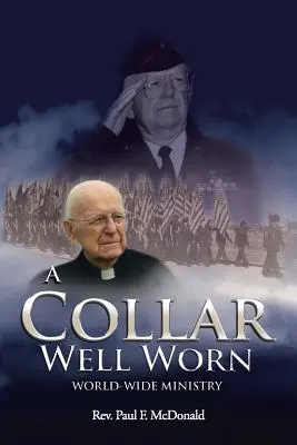 Un collare ben indossato: Il ministero in tutto il mondo - A Collar Well Worn: World-Wide Ministry