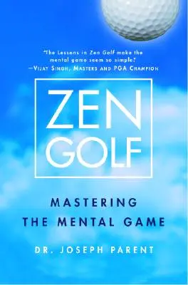 Golf Zen: padroneggiare il gioco mentale - Zen Golf: Mastering the Mental Game