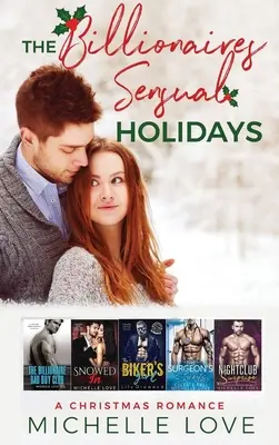 Le vacanze sensuali dei miliardari: Un romanzo di Natale - The Billionaires Sensual Holidays: A Christmas Romance