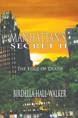 Il segreto di Manhattan II: L'orlo della morte - Manhattan's Secret II: The Edge of Death