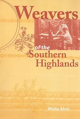 Tessitori degli altopiani meridionali - Weavers of the Southern Highlands