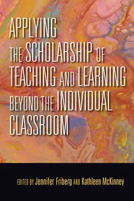 Applicare la Scholarship of Teaching and Learning al di là della singola classe - Applying the Scholarship of Teaching and Learning Beyond the Individual Classroom