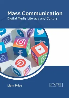 Comunicazione di massa: Alfabetizzazione e cultura dei media digitali - Mass Communication: Digital Media Literacy and Culture