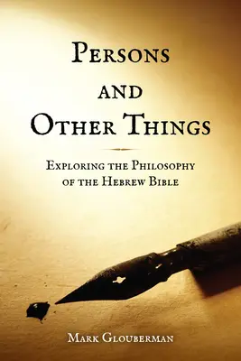 Persone e altre cose: Esplorare la filosofia della Bibbia ebraica - Persons and Other Things: Exploring the Philosophy of the Hebrew Bible