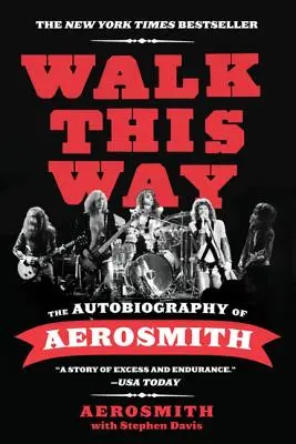 Walk This Way: L'autobiografia degli Aerosmith - Walk This Way: The Autobiography of Aerosmith