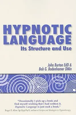 Il linguaggio ipnotico: Struttura e uso - Hypnotic Language: Its Structure and Use