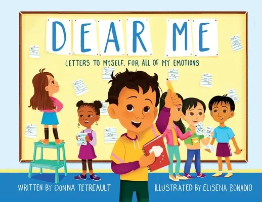 Caro me: Lettere a me stessa, per tutte le mie emozioni - Dear Me: Letters to Myself, For All of My Emotions