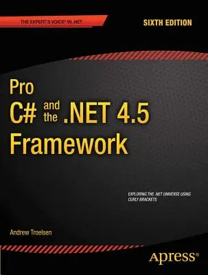 Pro C# 5.0 e il framework .Net 4.5 - Pro C# 5.0 and the .Net 4.5 Framework