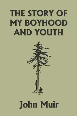 Storia della mia infanzia e giovinezza (Classici di ieri) - The Story of My Boyhood and Youth (Yesterday's Classics)