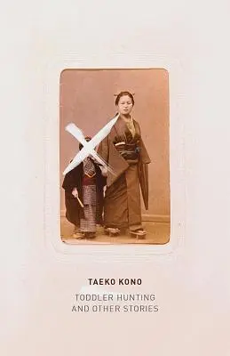 Caccia al bambino: E altre storie - Toddler Hunting: And Other Stories