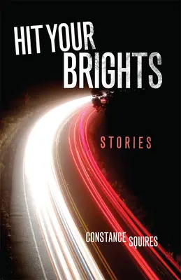 I colori della luce: Storie - Hit Your Brights: Stories