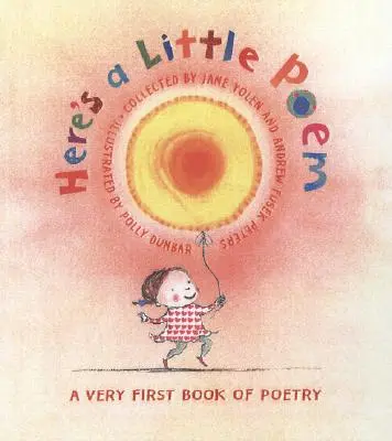 Ecco una piccola poesia: Il primo libro di poesie - Here's a Little Poem: A Very First Book of Poetry