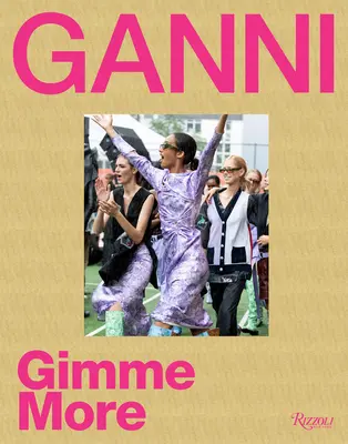Ganni: Dammi di più - Ganni: Gimme More