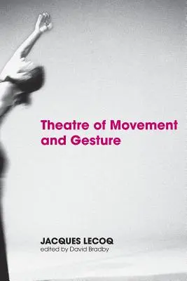 Il teatro del movimento e del gesto - Theatre of Movement and Gesture