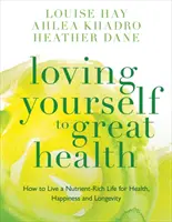 Amare se stessi per una grande salute - Pensieri e cibo: la dieta definitiva - Loving Yourself to Great Health - Thoughts & Food?The Ultimate Diet