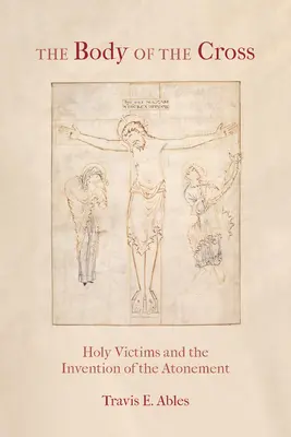 Il corpo della croce: Le vittime sacre e l'invenzione dell'espiazione - The Body of the Cross: Holy Victims and the Invention of the Atonement