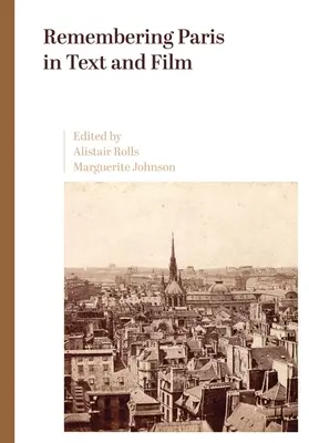 Ricordare Parigi nel testo e nel film: Echi di Baudelaire nel testo e sullo schermo - Remembering Paris in Text and Film: Echoes of Baudelaire in Text and on Screen