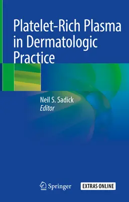 Il plasma ricco di piastrine nella pratica dermatologica - Platelet-Rich Plasma in Dermatologic Practice