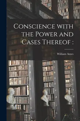 La coscienza con il suo potere e i suoi casi - Conscience With the Power and Cases Thereof