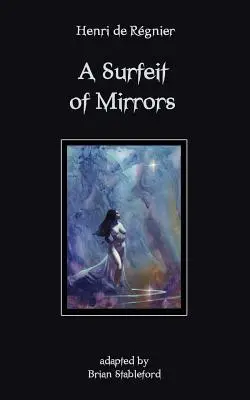 Una sovrabbondanza di specchi - A Surfeit of Mirrors