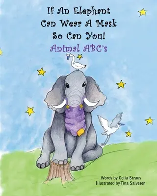Se un elefante può indossare una maschera, puoi farlo anche tu - If An Elephant Can Wear a Mask So Can You