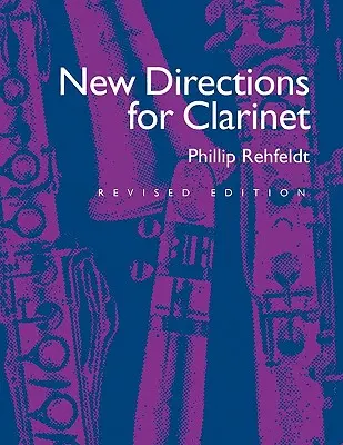 Nuove direzioni per il clarinetto, edizione rivista - New Directions for Clarinet, Revised Edition
