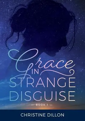 La grazia sotto strane spoglie - Grace in Strange Disguise