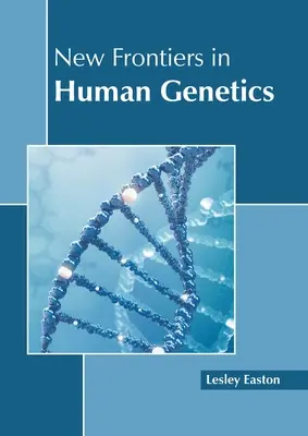 Nuove frontiere della genetica umana - New Frontiers in Human Genetics