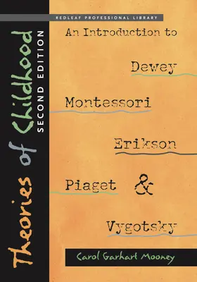 Teorie dell'infanzia: Introduzione a Dewey, Montessori, Erikson, Piaget e Vygotskij - Theories of Childhood: An Introduction to Dewey, Montessori, Erikson, Piaget, and Vygotsky