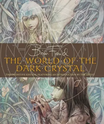 Il mondo del cristallo oscuro - The World of the Dark Crystal