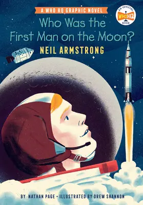 Chi è stato il primo uomo sulla Luna? Neil Armstrong: Un romanzo grafico Who HQ - Who Was the First Man on the Moon?: Neil Armstrong: A Who HQ Graphic Novel