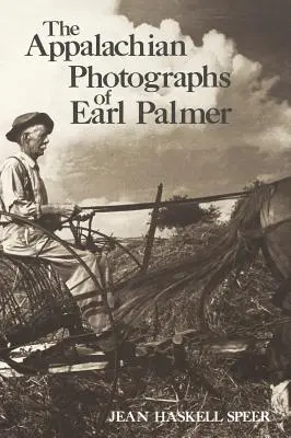 Le fotografie degli Appalachi di Earl Palmer - The Appalachian Photographs of Earl Palmer