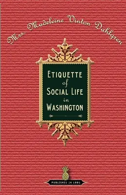 Il galateo della vita sociale a Washington - Etiquette of Social Life in Washington