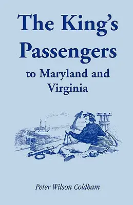 I passeggeri del re nel Maryland e in Virginia - The King's Passengers to Maryland and Virginia
