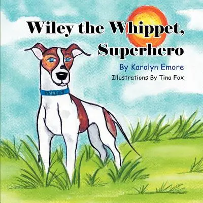 Wiley il whippet, supereroe - Wiley the Whippet, Superhero