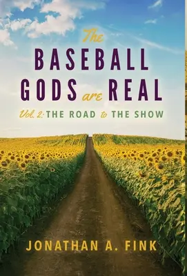Gli dei del baseball sono reali: Volume 2 - La strada per lo spettacolo - The Baseball Gods are Real: Volume 2 - The Road to the Show