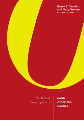 L'Enciclopedia Oxford della politica latinoamericana: Set di 3 volumi - The Oxford Encyclopedia of Latin American Politics: 3-Volume Set