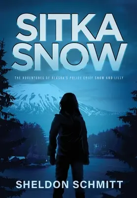 Sitka Snow: Le avventure del capo della polizia dell'Alaska, Snow e Lilly - Sitka Snow: The Adventures of Alaska's Police Chief Snow and Lilly