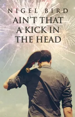 Non è un calcio in testa? - Ain't That a Kick in the Head
