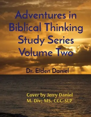 Serie di studio “Avventure nel pensiero biblico”, volume 2 - Adventures in Biblical Thinking Study Series Volume Two