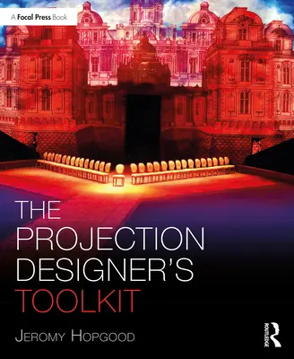 Il kit di strumenti del progettista di proiezioni - The Projection Designer's Toolkit