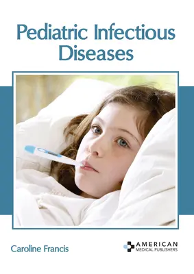 Malattie infettive pediatriche - Pediatric Infectious Diseases